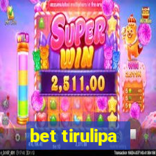 bet tirulipa